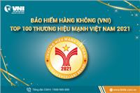 Bảo hiểm Hàng không (VNI) khẳng định vị thế Top 100 Thương hiệu mạnh Việt Nam