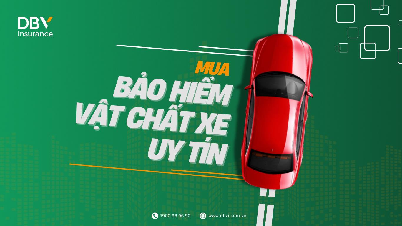 ĐỊA CHỈ MUA BẢO HIỂM VẬT CHẤT XE UY TÍN