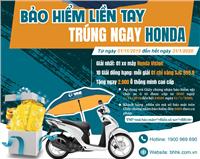 VNI TRI ÂN KHÁCH HÀNG BẢO HIỂM LIỀN TAY - TRÚNG NGAY HONDA