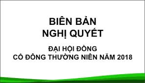 Biên bản, Nghị quyết ĐHĐCĐ thường niên năm 2018