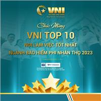 LIÊN TIẾP 2 NĂM, VNI TỰ HÀO TRONG TOP 10 NƠI LÀM VIỆC TỐT NHẤT NGÀNH BẢO HIỂM PHI NHÂN THỌ 2023